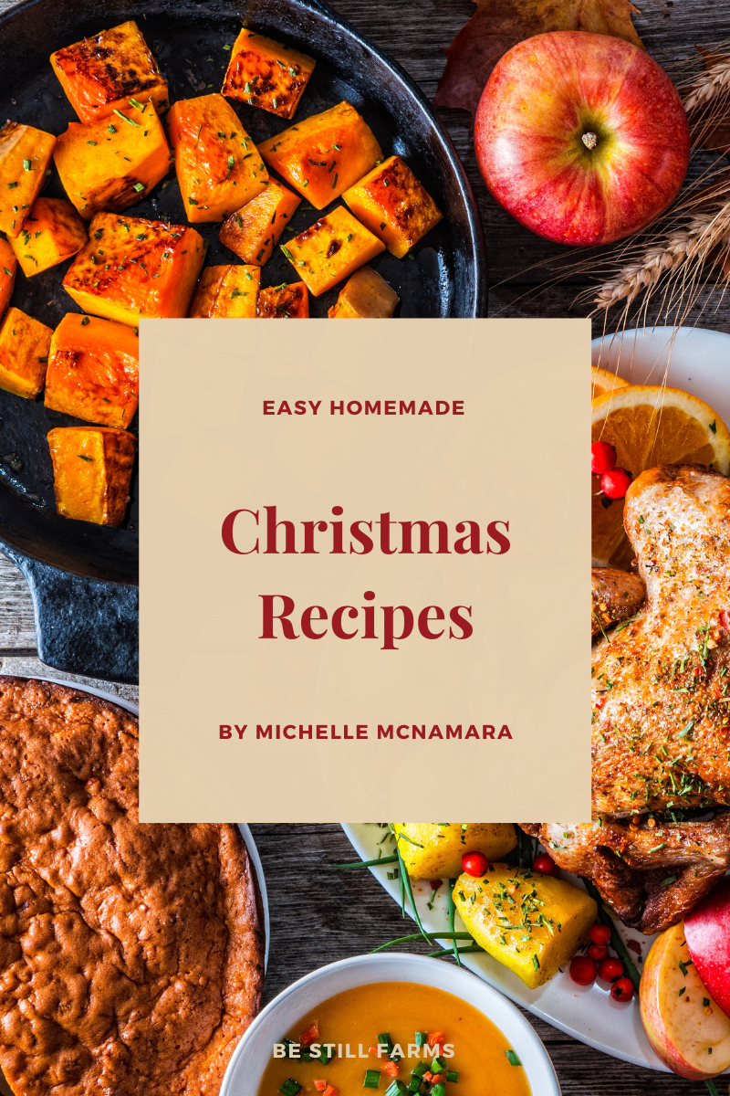 Be Still Farms New Christmas Main Course Collection (8) Recipes eBook